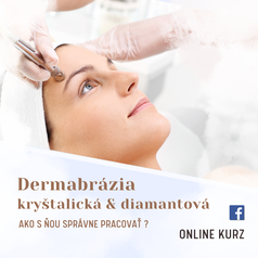 DERMABRÁZIA- kryštalická a diamantová ONLINE KURZ